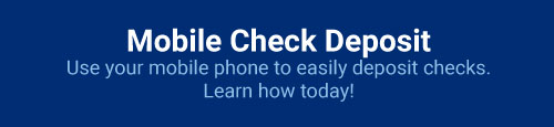 Mobile Check Deposit. Use your mobile phone to easily deposit checks. Learn how today!