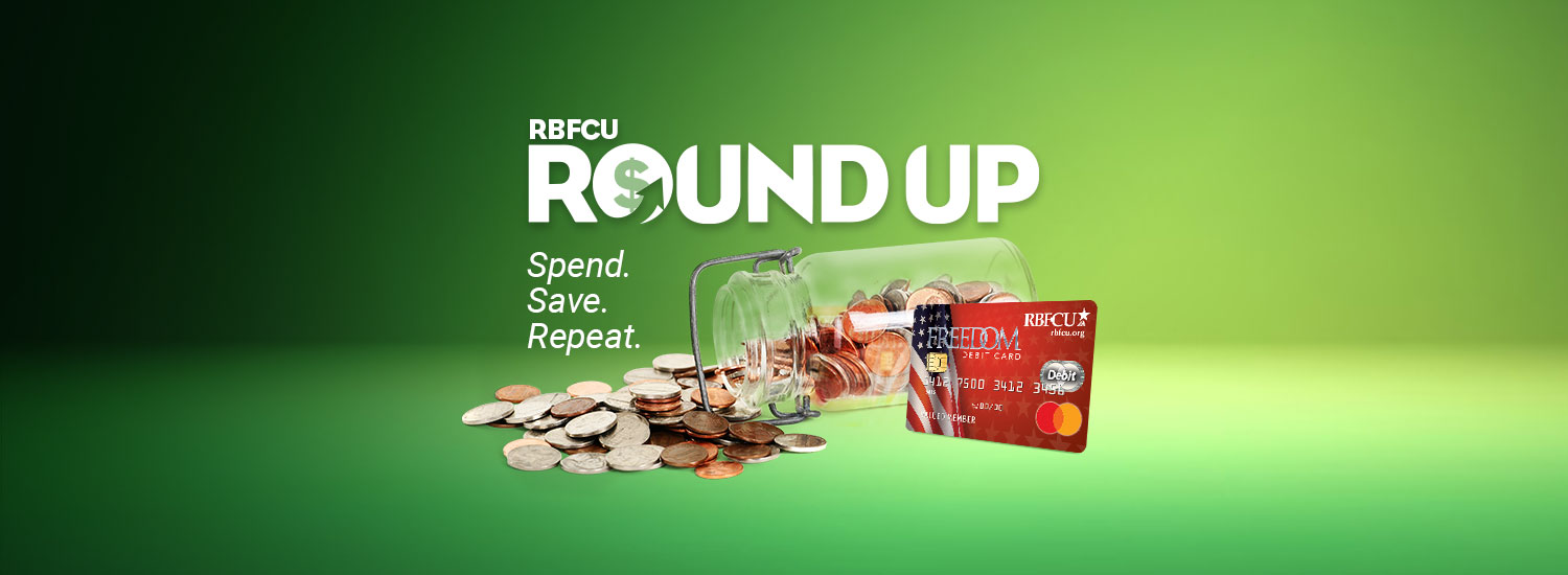 RBFCU Round Up Automatic Savings Every Time You Spend