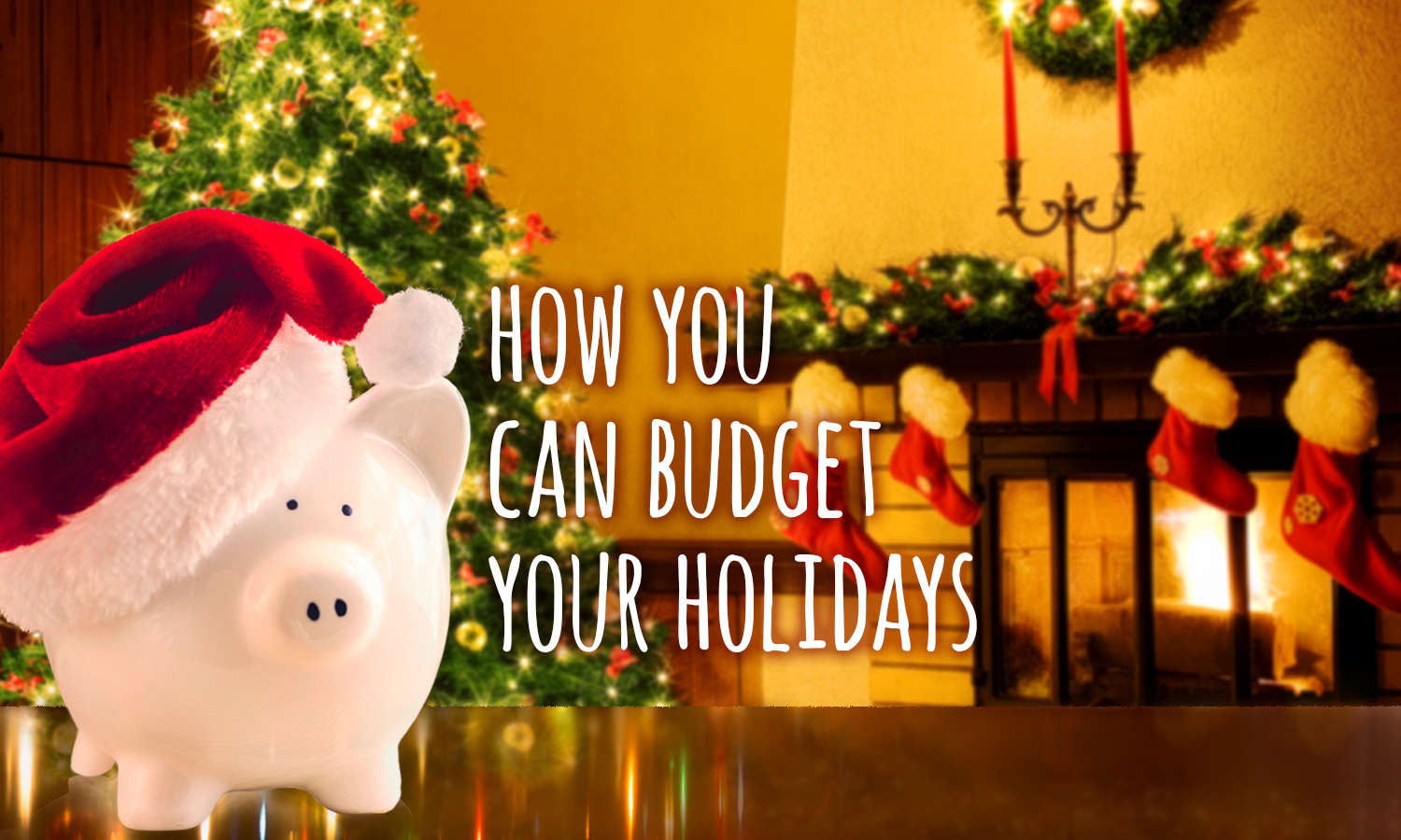 HowYouCanBudgetYourHolidays