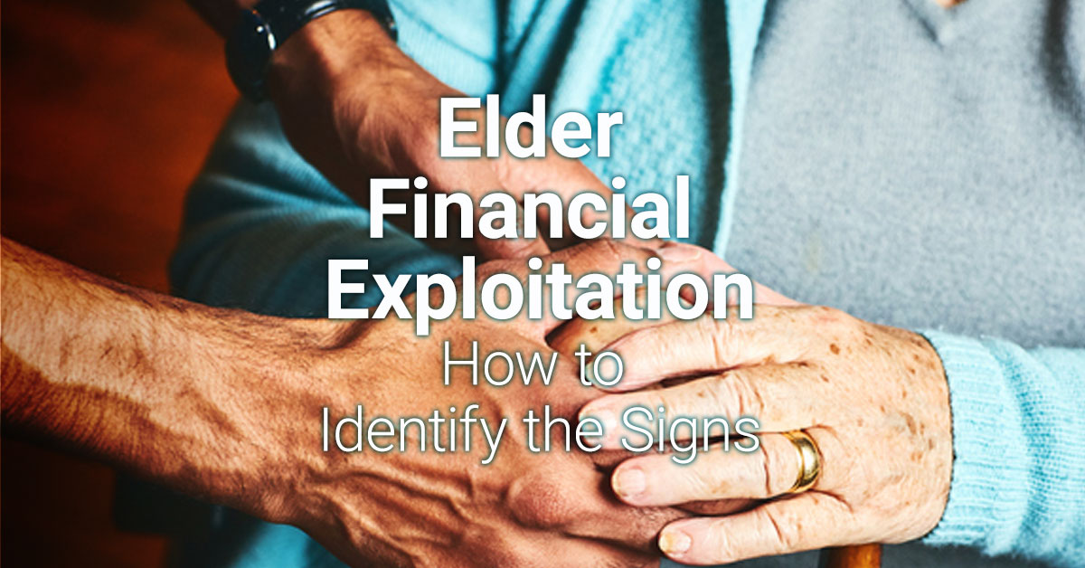ElderFinancialExploitationHowtoIdentifytheSigns