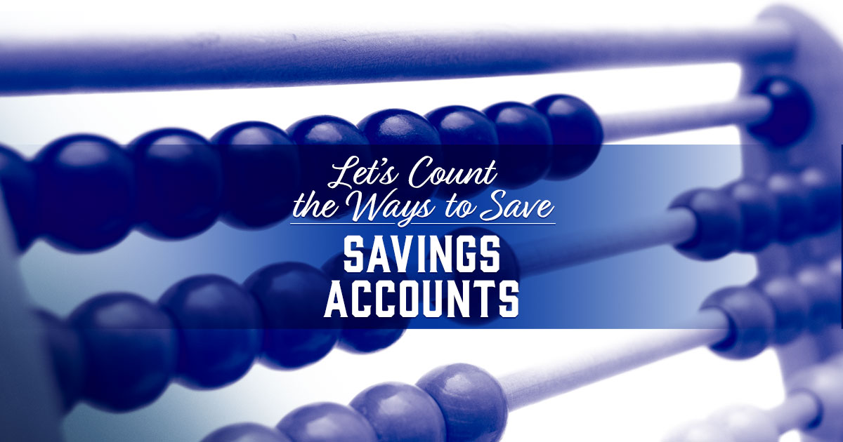 LetsCounttheWaystoSaveAdvantagesofSavingsAccounts