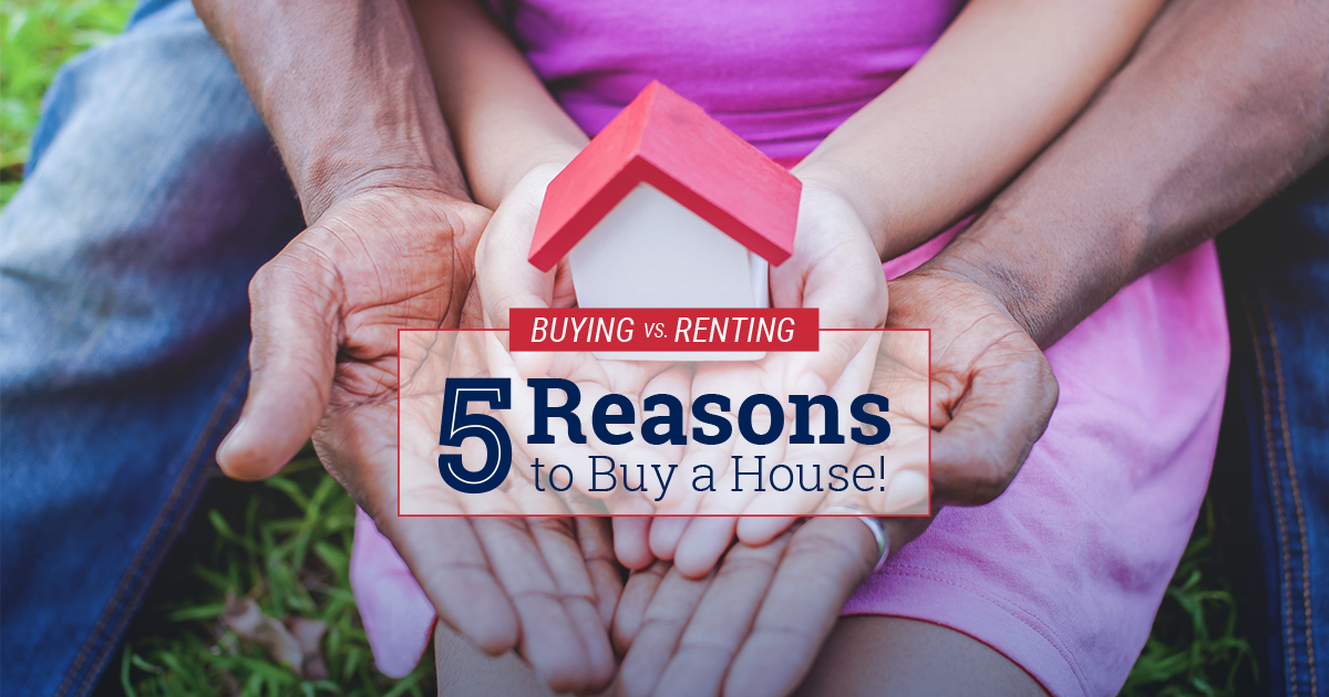 BuyingvsRenting5ReasonstoBuyaHouse