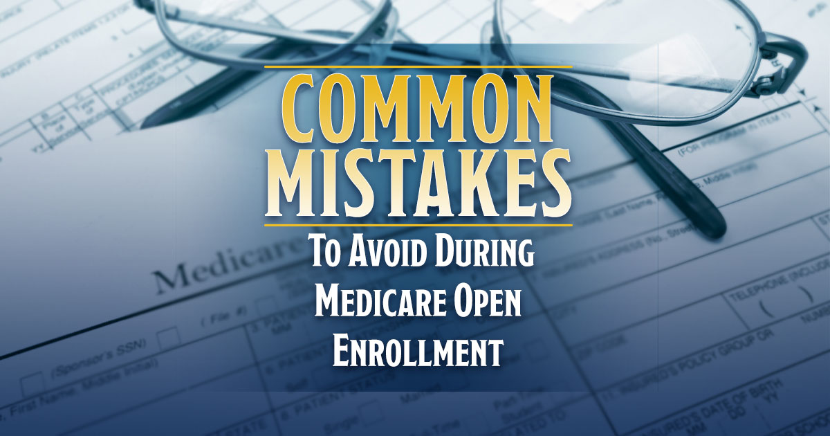 CommonMistakestoAvoidDuringMedicareOpenEnrollment