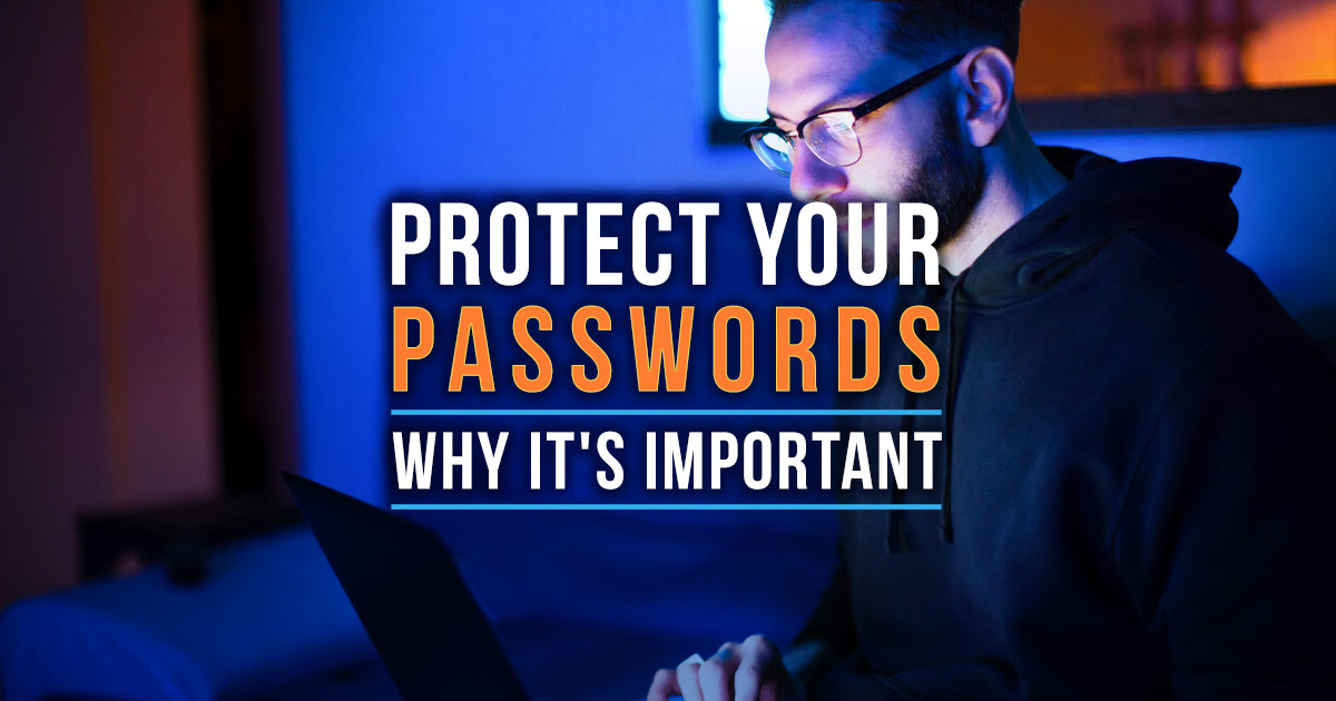 ProtectYourPasswordsWhyItsImportant