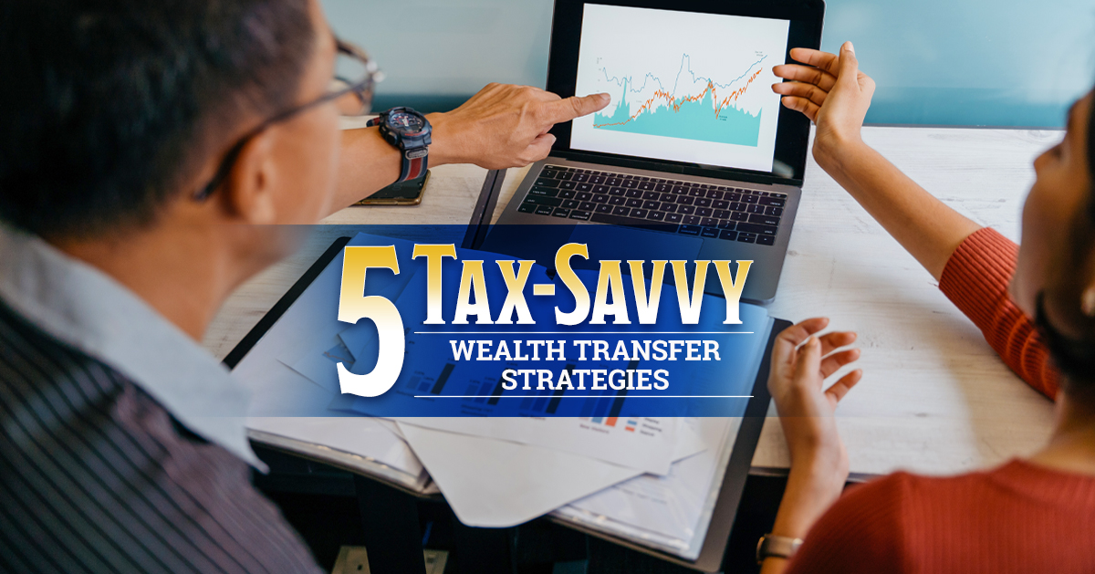 5Tax-SavvyWealthTransferStrategies