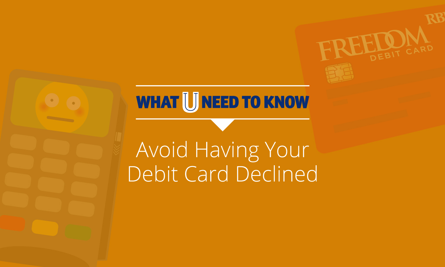 WhatYouNeedtoKnowAvoidHavingYourDebitCardDeclined