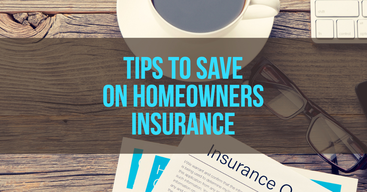 TipstoHelpYouSaveonHomeownersInsurance