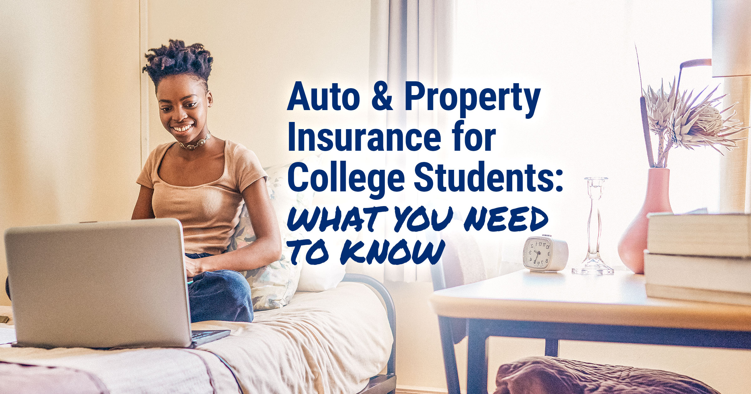AutoandPropertyInsuranceforCollegeStudentsWhatYouNeedtoKnow