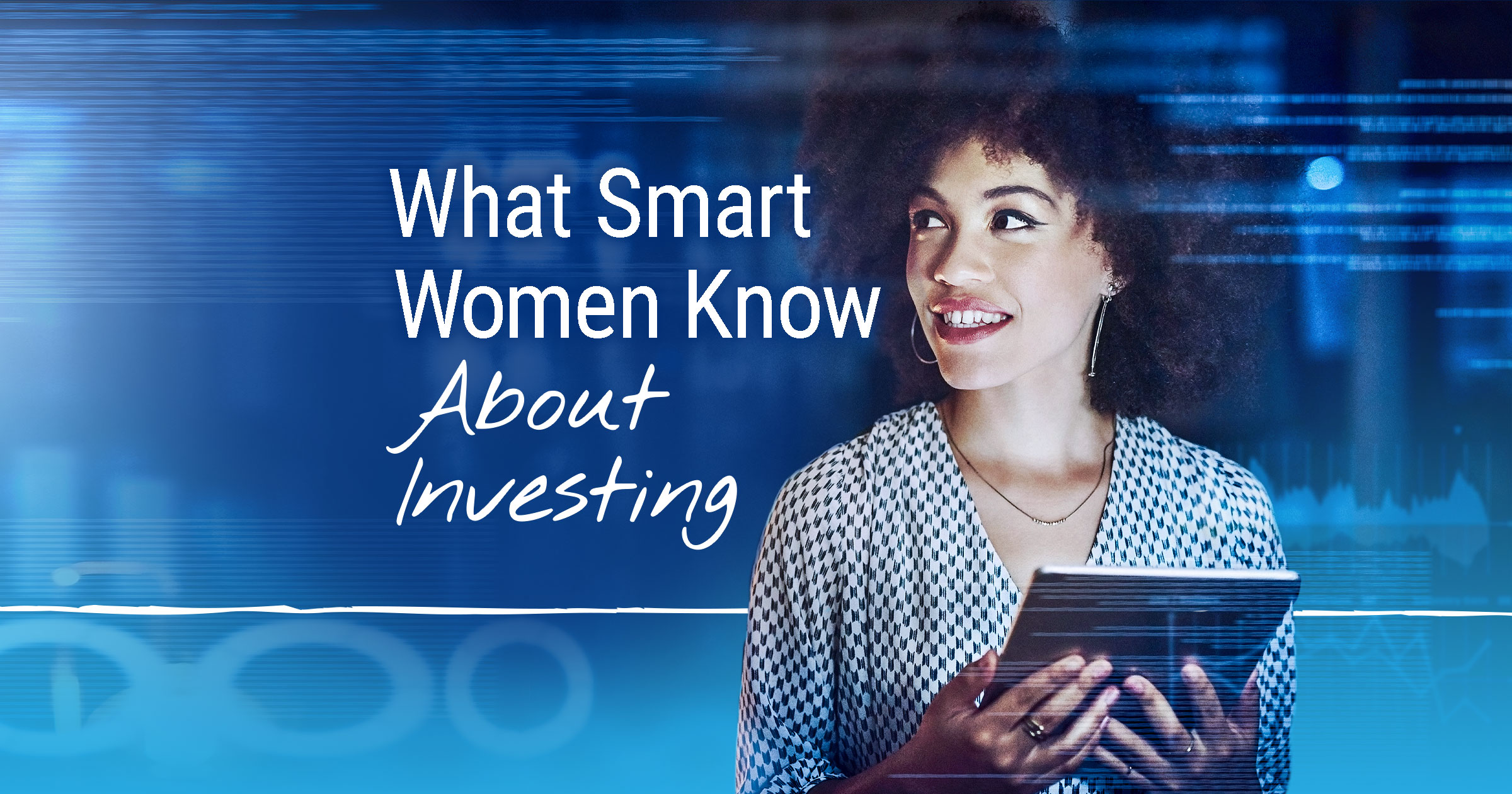 WhatSmartWomenKnowAboutInvesting