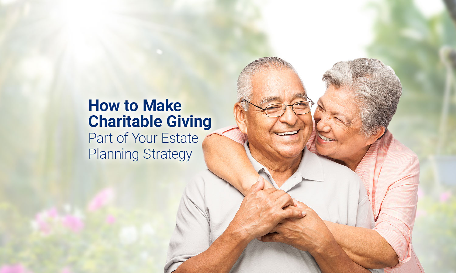 HowtoMakeCharitableGivingPartofYourEstatePlanningStrategy