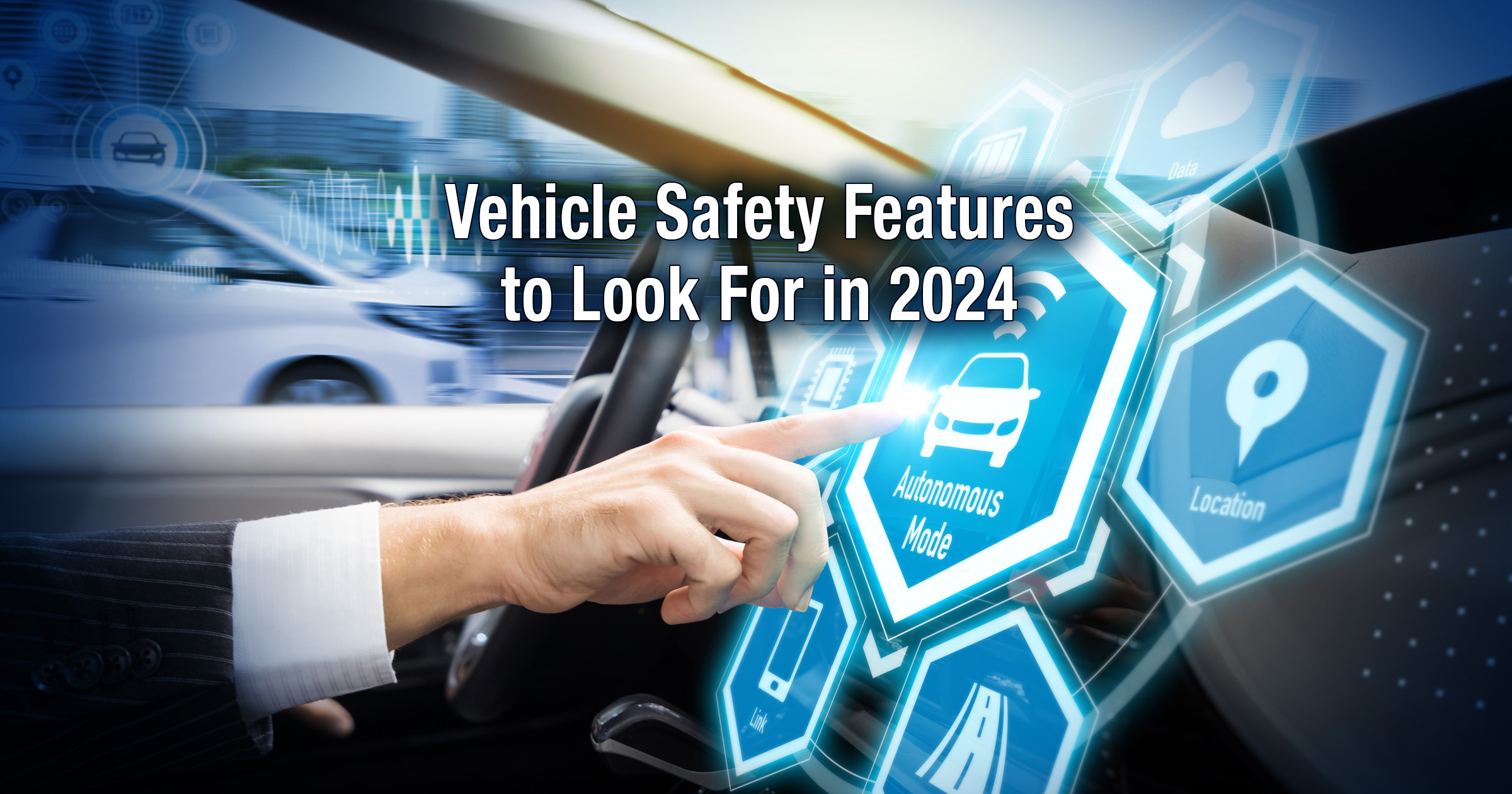 VehicleSafetyFeaturestoLookforin2024